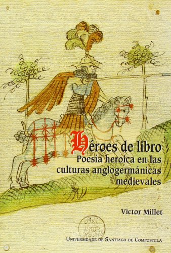 Stock image for Heroes De Libro. Poesia Heroica En Las Culturas Angl for sale by Iridium_Books