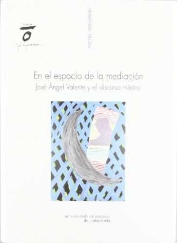 9788497509121: CV/5-En el espacio de la mediacin: Jos ngel Valente y el discurso mstico (Spanish Edition)