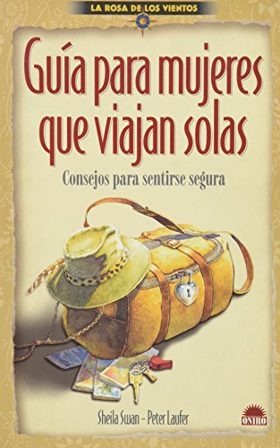 9788497540018: Guia para mujeres que viajan solas / Guide for Women who Traveling Alone: Consejos Para Sentirse Segura / Tips to Feel Safe (Spanish Edition)