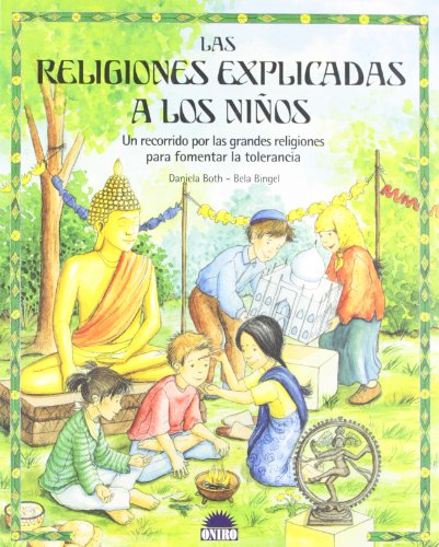 Imagen de archivo de Las religiones explicadas a los niÃ±os: Un recorrido por las grandes religiones para fomentar la tolerancia (Spanish Edition) a la venta por Discover Books