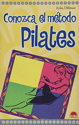 Imagen de archivo de Conozca el metodo Pilates / Learn the Pilates Method (Spanish Edition) a la venta por Hippo Books