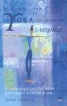 9788497540773: El pequeno libro de yoga para alcanzar la longevidad / the Little Book of Yoga for Attaining Longevity: UN Programa De Posturas Suaves Que Mejorara Su Calidad De Vida