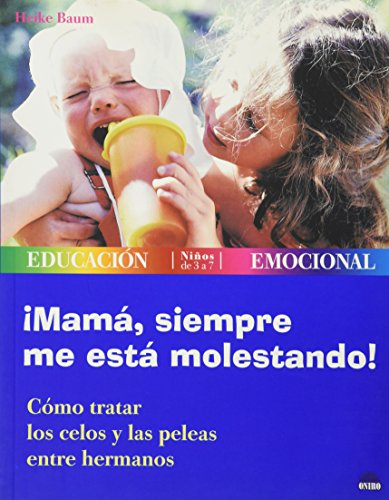 9788497541008: MAMA SIEMPRE ME ESTA MOLESTANDO (EDUCACION EMOCIONAL)