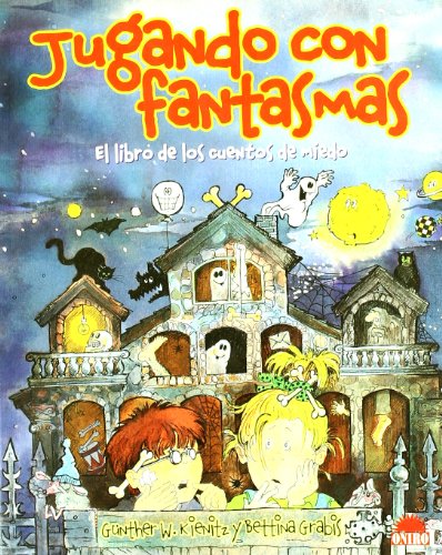 9788497541367: Jugando Con Fantasmas/ Playing with Ghosts: El libro de los cuentos de miedo / The Book of Frightful Stories