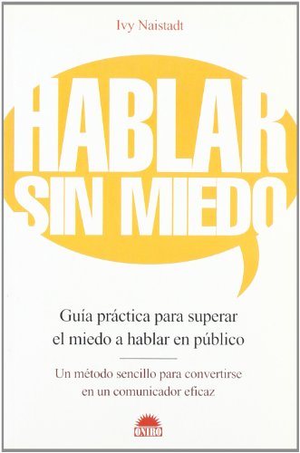 Beispielbild fr Hablar Sin Miedo : Guia practica para superar el miedo a hablar en Publico zum Verkauf von Better World Books