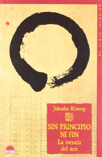 9788497541534: Sin Principio Ni Fin / No Beginning, No End: La Esencia del Zen / The Intimate Heart of Zen