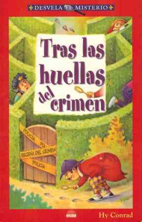 Tras las huellas del crimen / Whodunit Crime Puzzles (Desvela Mistero / Revealing Mystery) (Spanish Edition) (9788497541558) by Conrad, Hy
