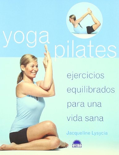 Stock image for Yoga Pilates : ejercicios equilibrados para una vida sana for sale by medimops