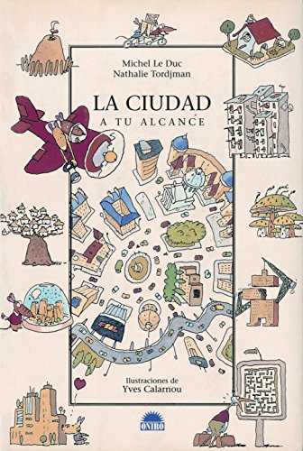Imagen de archivo de La Ciudad a Tu Alcance a la venta por Better World Books: West