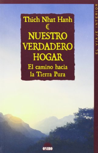 Imagen de archivo de NUESTRO VERDADERO HOGAR EL CAMINO HACIA LA TIERRA PURA a la venta por CORRAL DE LIBROS