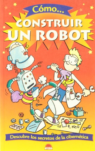 9788497542289: COMO CONSTRUIR UN ROBOT (El Juego De La Ciencia: Como/ The Science Game: How) (Spanish Edition)