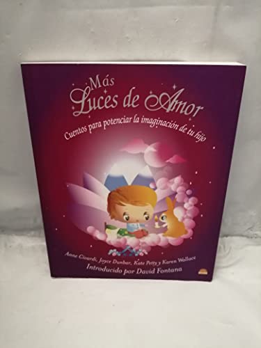 Beispielbild fr Mas luces de amor/ The Star Catchers: Cuentos para potenciar la imaginacion de tu hijo/ Stories for You to Read to Your Child to Encourage Calm, Confidence And Creativity zum Verkauf von medimops