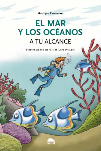 Beispielbild fr EL MAR Y LOS OCANOS A TU ALCANCE zum Verkauf von CORRAL DE LIBROS