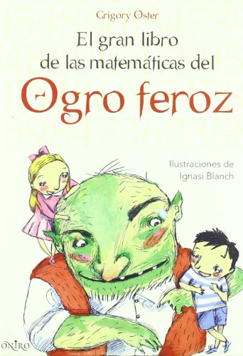 9788497543422: Gran libro de las matematicas del ogro feroz, el (Libros Ilustrados)