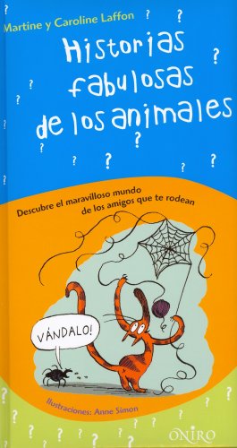 Beispielbild fr Historias fabulosas de los animales/ Fabulous Animal's Stories: Descubre El Maravilloso Mundo De Los Amigos Que Te Rodean/ Discover the Wonderful World of Friends Around You (Spanish Edition) zum Verkauf von Better World Books