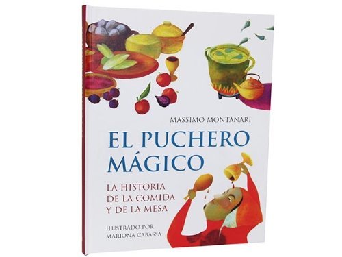 Stock image for Puchero Magico, el - la Historia de la Comida y de la Mesa for sale by Hamelyn