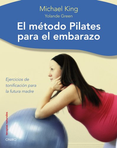 Beispielbild fr Mtodo Pilates para el Embarazo: Ejercicios de Tonificacion para la Futura Madre zum Verkauf von Hamelyn