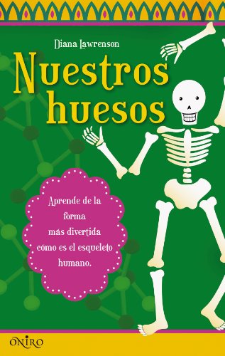 Stock image for Nuestros huesos: Aprende de la forma Lawrenson, Diana for sale by Iridium_Books