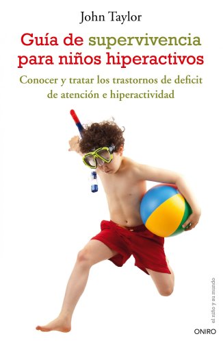 Stock image for Gua de supervivencia para nios hiperactivos (El Nio y su Mundo) for sale by medimops