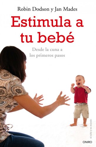 Beispielbild fr Estimula a tu beb: Desde la cuna hasta los primeros pasos zum Verkauf von medimops