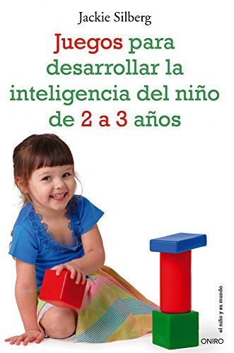 9788497545549: Juegos para desarrollar la inteligencia del nio de 2 a 3 aos (El Nio y su Mundo)