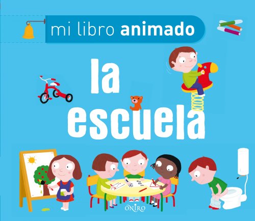 9788497545747: La escuela. Mi libro animado