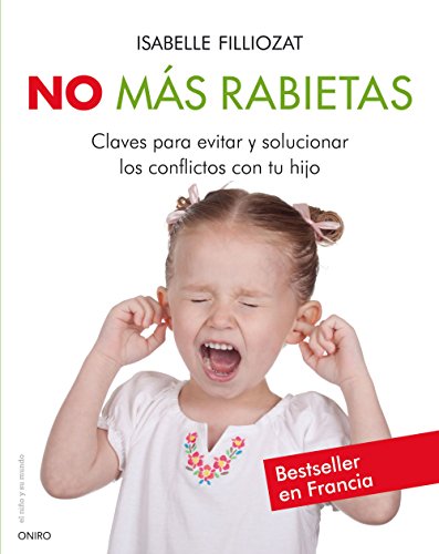 9788497545846: No ms rabietas: Claves para evitar y solucionar los conflictos con tu hijo (Spanish Edition)