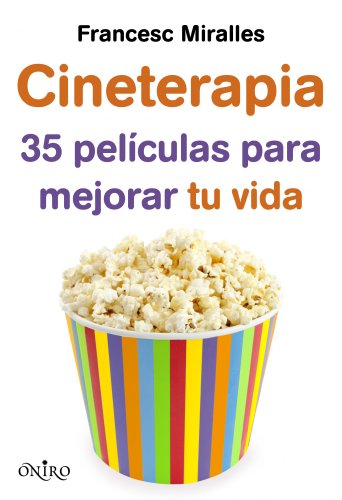 Beispielbild fr Cineterapia: 35 pelculas para mejorar tu vida (Oniro juvenil) zum Verkauf von medimops