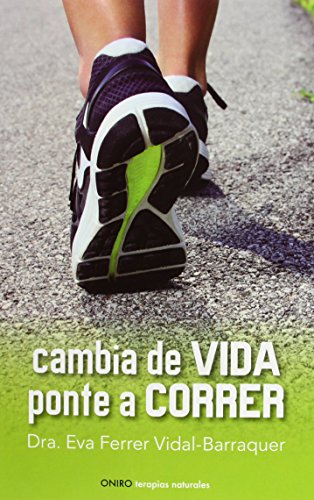 Beispielbild fr Cambia de vida. Ponte a correr (Spanish Edition) zum Verkauf von Better World Books