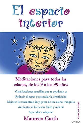 9788497546669: El espacio interior: Meditaciones para todas las edades, de los 9 a los 99 aos (El Nio y su Mundo)