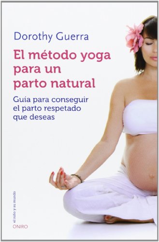 Imagen de archivo de EL MTODO YOGA PARA EL PARTO a la venta por Siglo Actual libros