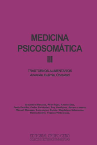 Stock image for MEDICINA PSICOSOMTICA III: trastornos alimentarios (PSICOLOGIA II) (Spanish Edition) for sale by GF Books, Inc.