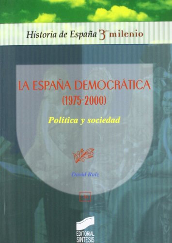 Beispielbild fr La España democrática (1975-2000): poltica y sociedad zum Verkauf von HPB Inc.