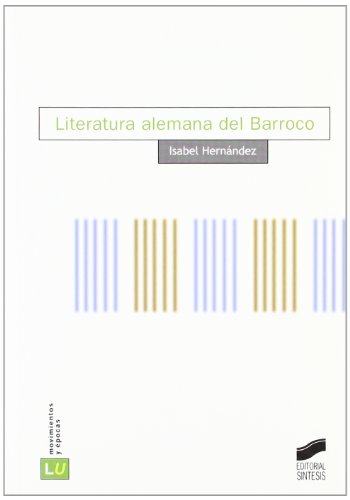 Beispielbild fr Literatura alemana del Barroco Hernndez Gonzlez, Mara Isabel zum Verkauf von Iridium_Books