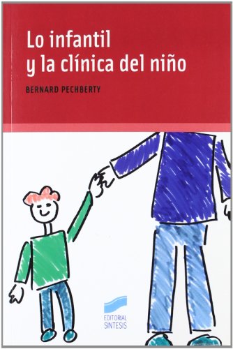 Stock image for LO INFANTIL Y LA CLNICA DEL NIO for sale by Zilis Select Books