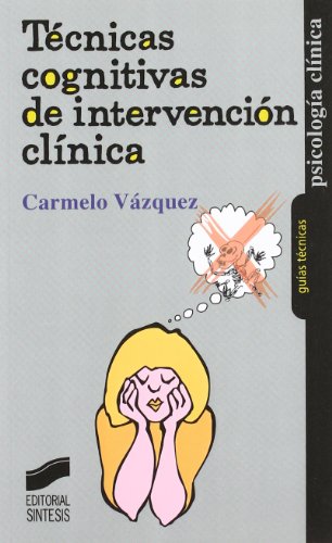 9788497561044: Tcnicas cognitivas de intervencin clnica