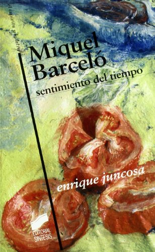 Stock image for Miquel Barcel: sentimiento del tiempo. for sale by Ana Lorenzo Libros