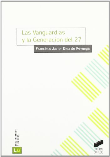 Stock image for Las Vanguardias y La Generacion del 27 (Spanish Edition) [Perfect Paperback] . for sale by Iridium_Books