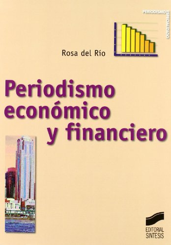 Beispielbild fr Periodismo econmico y financiero (Periodismo especializado, Band 1) zum Verkauf von medimops