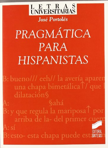Imagen de archivo de PRAGMATICA PARA HISPANISTAS a la venta por Siglo Actual libros