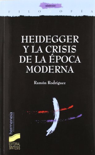 9788497563031: Heidegger y la crisis de la poca moderna: 20 (Filosofa. Hermeneia)