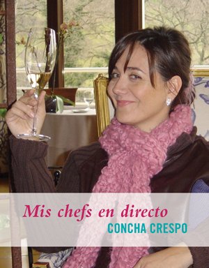 Mis chefs en directo (Los placeres) - Concha Crespo Martín