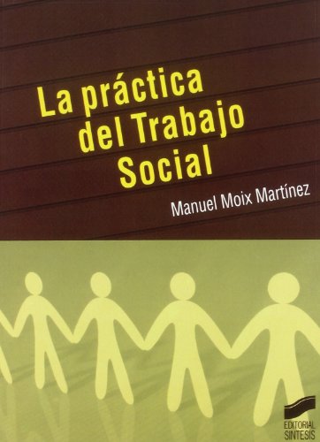 Practica del trabajo social, (La)