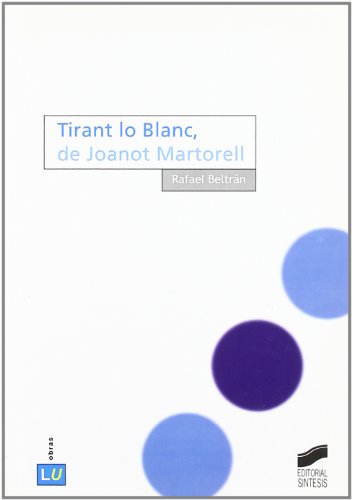Imagen de archivo de Tirant lo Blanc, de Joanot Martorell Beltran Llavador, Rafael a la venta por Iridium_Books