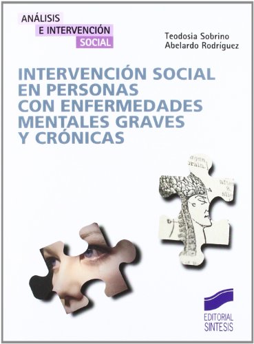 Beispielbild fr INTERVENCIN SOCIAL EN PERSONAS CON ENFERMEDADES MENTALES GRAVES Y CRNICAS zum Verkauf von Librerias Prometeo y Proteo