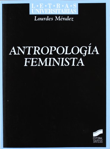 Beispielbild fr Antropologia feminista/ Feminist Anthropology (Letras Universitarias) zum Verkauf von Reuseabook