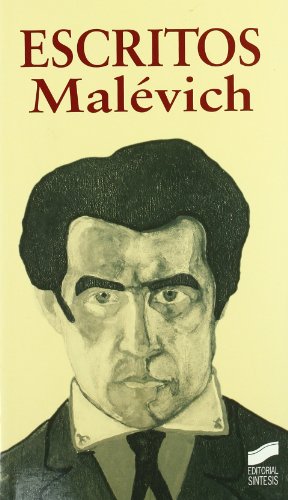 Escritos MalÃ©vich (Espiritu Y La Letra / Spirit and Writtings) (Spanish Edition) (9788497565448) by Malevich, Kazimir Severinovich