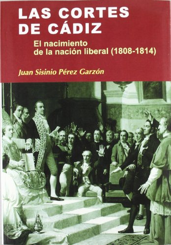 Imagen de archivo de Las Cortes de Cdiz Prez Garzn, Juan Sisinio a la venta por Iridium_Books