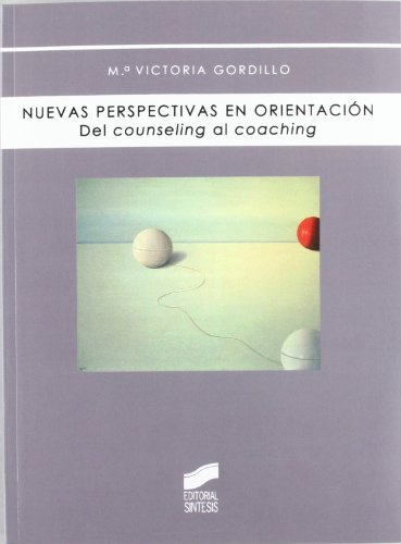 9788497565806: Nuevas perspectivas en orientacin: del counseling al coaching (Biblioteca De Psicologia) (Spanish Edition)