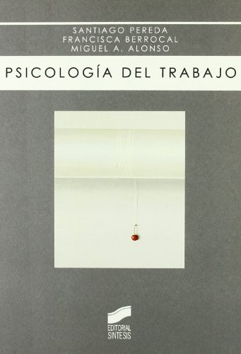 9788497565813: Psicologa del trabajo: 2 (Biblioteca de psicologa)